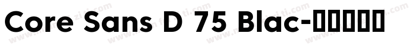 Core Sans D 75 Blac字体转换